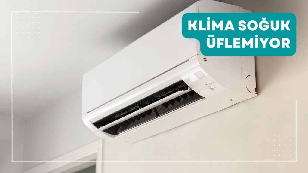 Klima Soğuk Üflemiyor